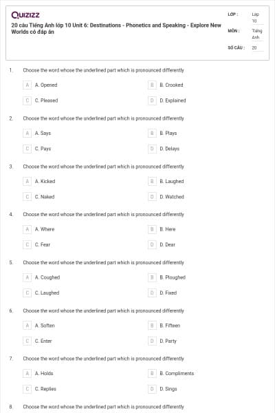 20 câu Tiếng Anh lớp 10 Unit 6: Destinations - Phonetics and Speaking - Explore New Worlds có đáp án