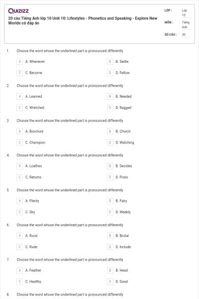 20 câu Tiếng Anh lớp 10 Unit 10: Lifestyles - Phonetics and Speaking - Explore New Worlds có đáp án