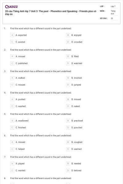 20 câu Tiếng Anh lớp 7 Unit 3: The past - Phonetics and Speaking - Friends plus có đáp án