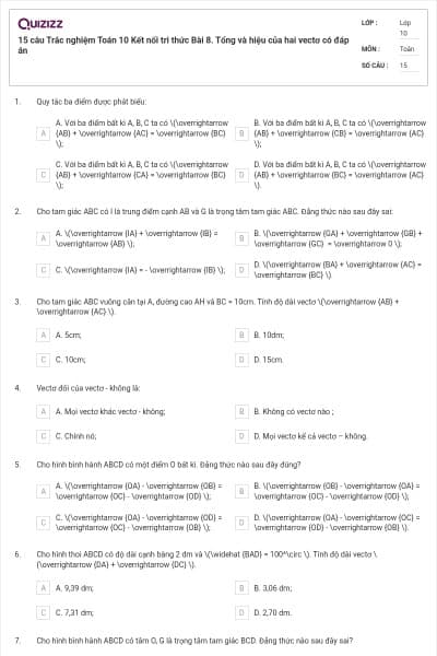 15 câu Trắc nghiệm Toán 10 Kết nối tri thức Bài 8. Tổng và hiệu của hai vectơ có đáp án