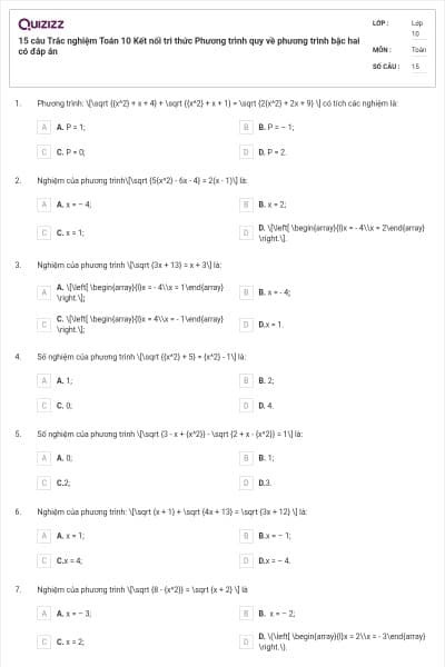 15 câu  Trắc nghiệm Toán 10 Kết nối tri thức Phương trình quy về phương trình bậc hai có đáp án