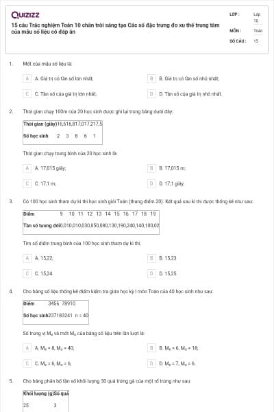 15 câu Trắc nghiệm Toán 10 chân trời sáng tạo Các số đặc trưng đo xu thế trung tâm của mẫu số liệu có đáp án