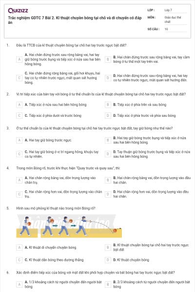 Trắc nghiệm GDTC 7 Bài 2. Kĩ thuật chuyền bóng tại chỗ và di chuyển có đáp án