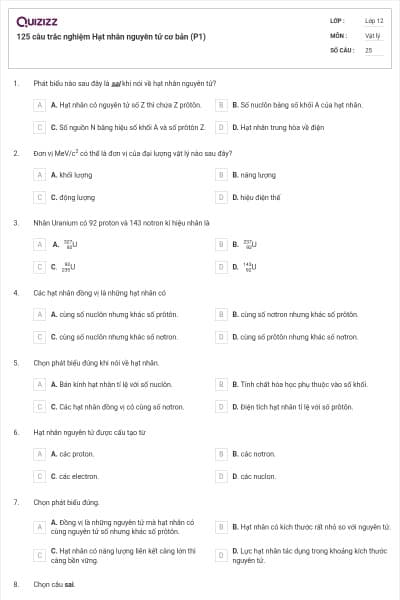 125 câu trắc nghiệm Hạt nhân nguyên tử cơ bản (P1)