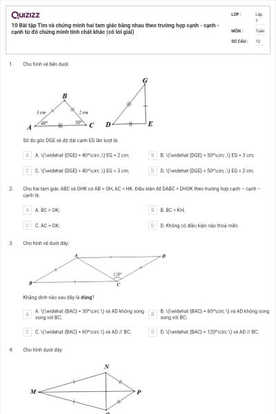 10 Bài tập Tìm và chứng minh hai tam giác bằng nhau theo trường hợp cạnh - cạnh - cạnh từ đó chứng minh tính chất khác (có lời giải)