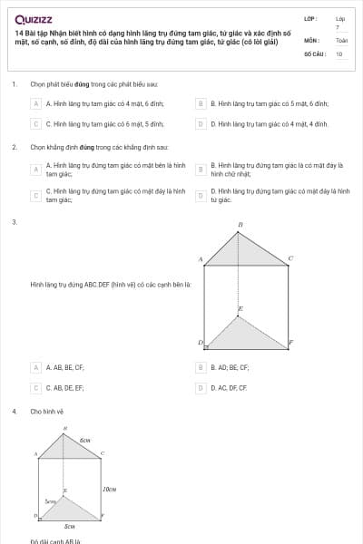 14 Bài tập Nhận biết hình có dạng hình lăng trụ đứng tam giác, tứ giác và xác định số mặt, số cạnh, số đỉnh, độ dài của hình lăng trụ đứng tam giác, tứ giác (có lời giải)