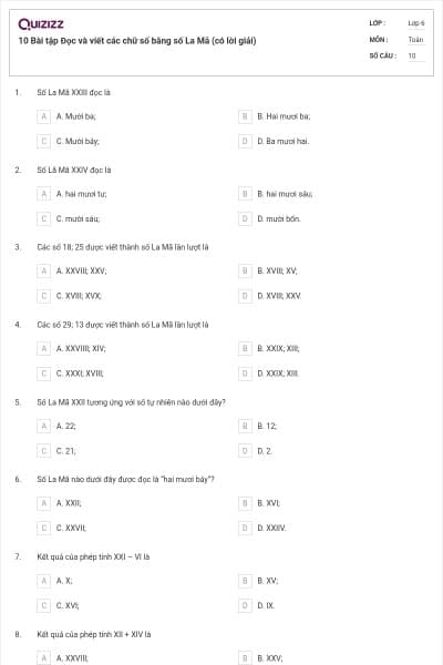 10 Bài tập Đọc và viết các chữ số bằng số La Mã (có lời giải)