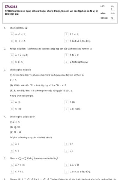 12 Bài tập Cách sử dụng kí hiệu thuộc, không thuộc, tập con với các tập hợp số ℕ, ℤ, ℚ, ℝ (có lời giải)