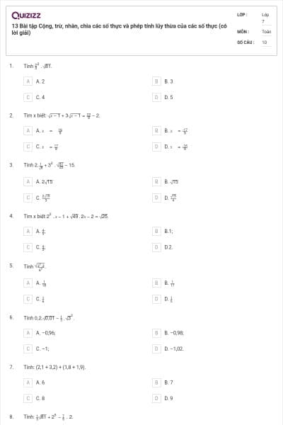 13 Bài tập Cộng, trừ, nhân, chia các số thực và phép tính lũy thừa của các số thực (có lời giải)