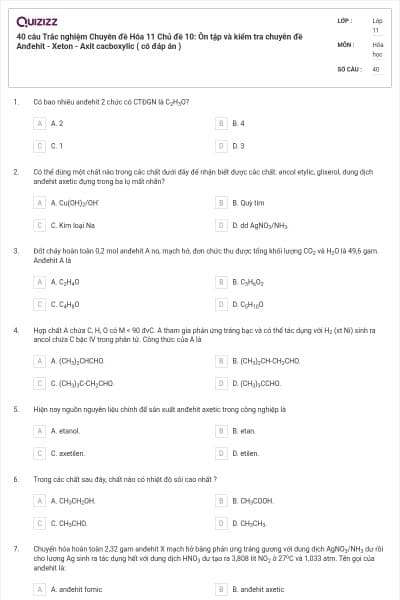 40 câu  Trắc nghiệm Chuyên đề Hóa 11 Chủ đề 10: Ôn tập và kiểm tra chuyên đề  Anđehit - Xeton - Axit cacboxylic ( có đáp án )