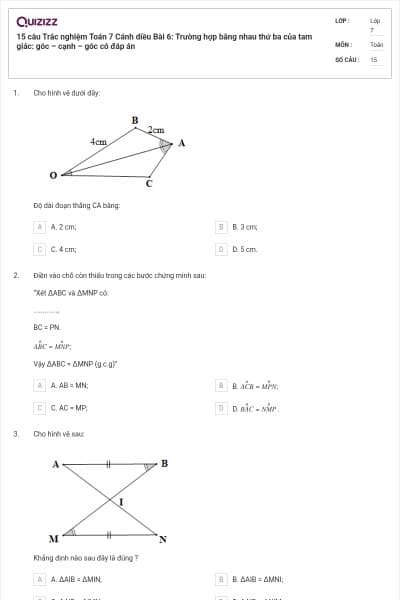 15 câu Trắc nghiệm Toán 7 Cánh diều Bài 6: Trường hợp bằng nhau thứ ba của tam giác: góc – cạnh – góc có đáp án