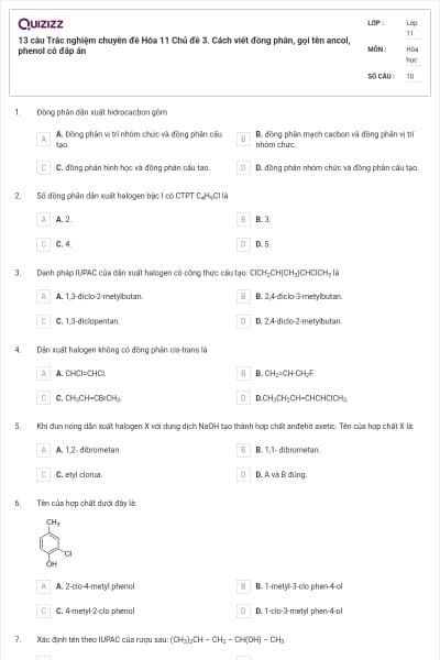 13 câu  Trắc nghiệm chuyên đề Hóa 11 Chủ đề 3. Cách viết đồng phân, gọi tên ancol, phenol có đáp án