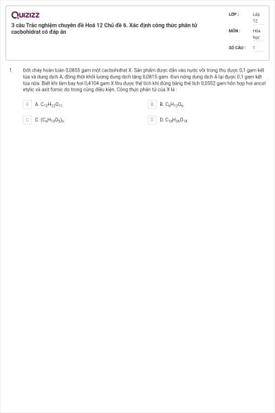 3 câu Trắc nghiệm chuyên đề Hoá 12 Chủ đề 6. Xác định công thức phân tử cacbohidrat có đáp án