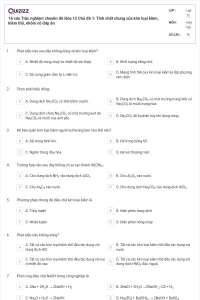 16 câu Trắc nghiệm chuyên đề Hóa 12 Chủ đề 1: Tính chất chung của kim loại kiềm, kiềm thổ, nhôm có đáp án