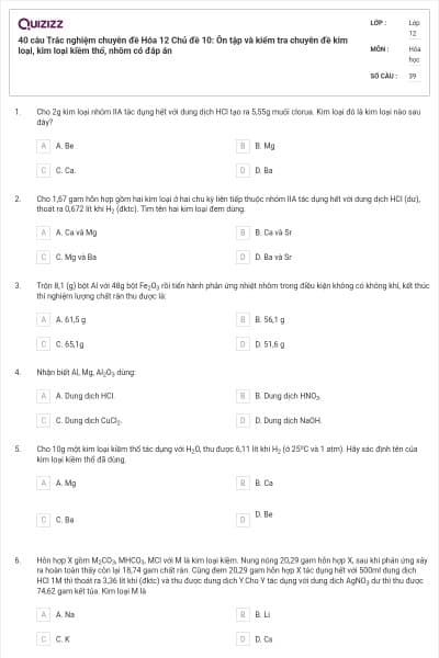 40 câu  Trắc nghiệm chuyên đề Hóa 12 Chủ đề 10: Ôn tập và kiểm tra chuyên đề kim loại, kim loại kiềm thổ, nhôm có đáp án
