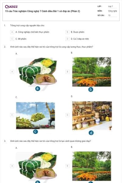 15 câu Trắc nghiệm Công nghệ 7 Cánh diều Bài 1 có đáp án (Phần 2)