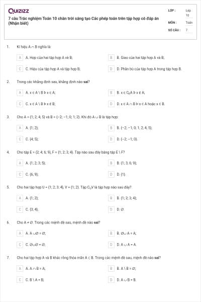 7 câu  Trắc nghiệm Toán 10 chân trời sáng tạo Các phép toán trên tập hợp có đáp án (Nhận biết)