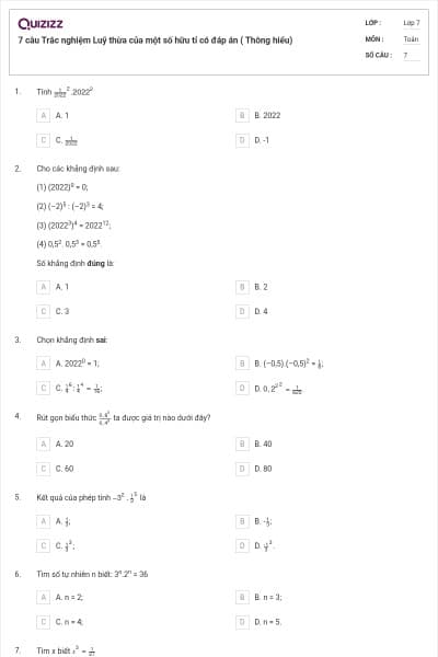 7 câu Trắc nghiệm Luỹ thừa của một số hữu tỉ có đáp án ( Thông hiểu)