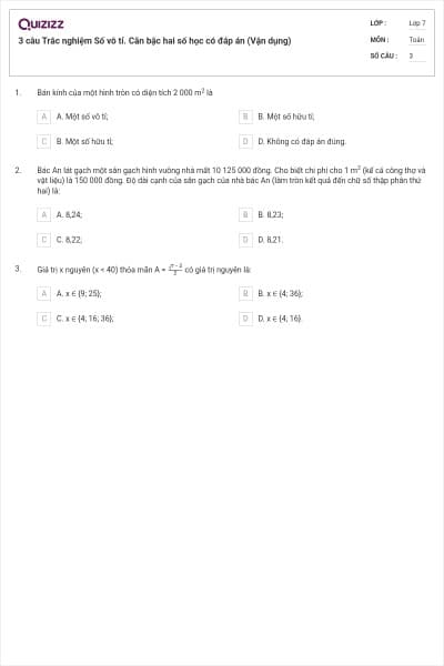 3 câu Trắc nghiệm Số vô tỉ. Căn bậc hai số học có đáp án (Vận dụng)
