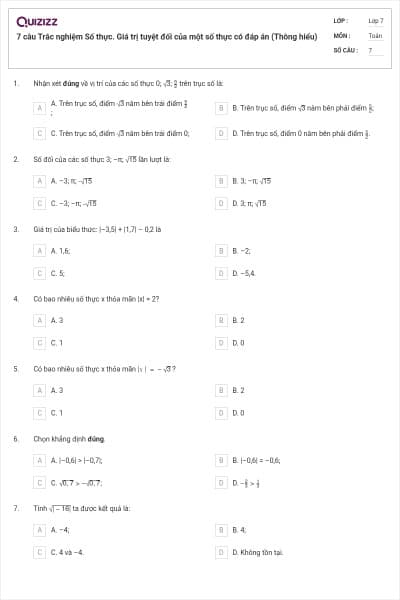 7 câu Trắc nghiệm Số thực. Giá trị tuyệt đối của một số thực có đáp án (Thông hiểu)