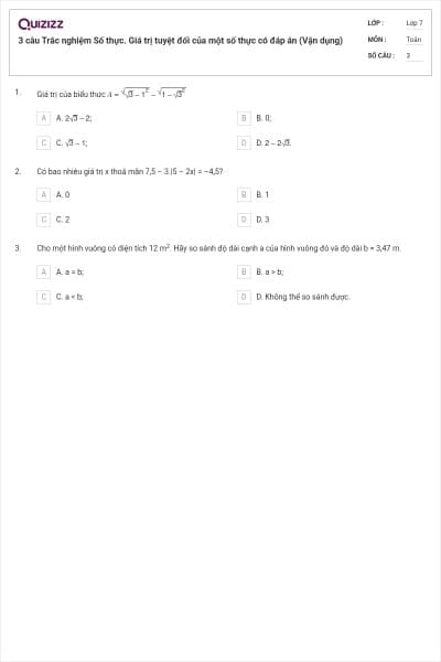 3 câu Trắc nghiệm Số thực. Giá trị tuyệt đối của một số thực có đáp án (Vận dụng)