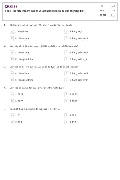 5 câu Trắc nghiệm Làm tròn số và ước lượng kết quả có đáp án (Nhận biết)