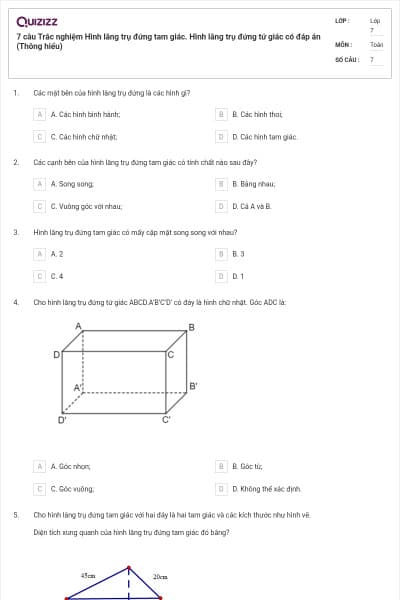 7 câu Trắc nghiệm Hình lăng trụ đứng tam giác. Hình lăng trụ đứng tứ giác có đáp án (Thông hiểu)