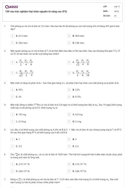 100 câu trắc nghiệm Hạt nhân nguyên tử nâng cao (P3)