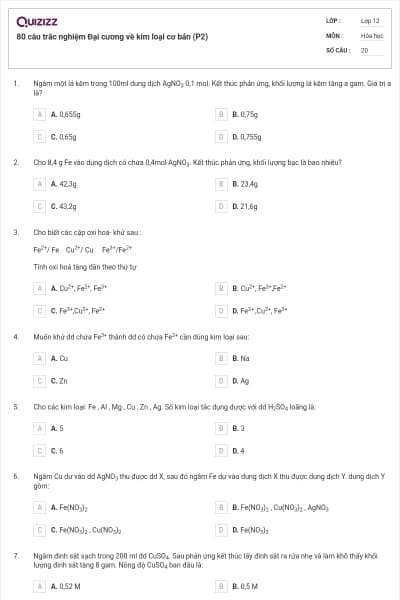 80 câu trắc nghiệm Đại cương về kim loại cơ bản (P2)