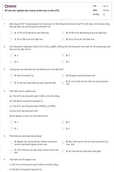 80 câu trắc nghiệm Đại cương về kim loại cơ bản (P3)