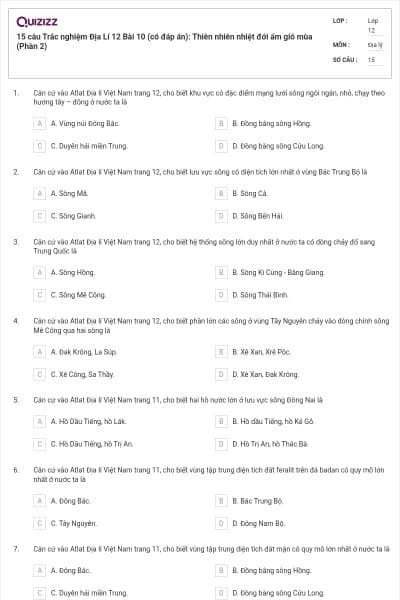 15 câu Trắc nghiệm Địa Lí 12 Bài 10 (có đáp án): Thiên nhiên nhiệt đới ẩm gió mùa (Phần 2)