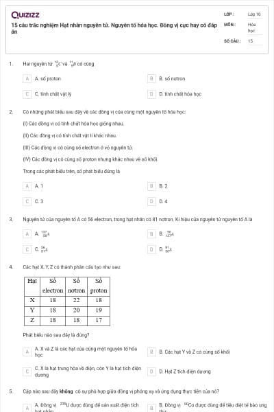 15 câu trắc nghiệm Hạt nhân nguyên tử. Nguyên tố hóa học. Đồng vị cực hay có đáp án
