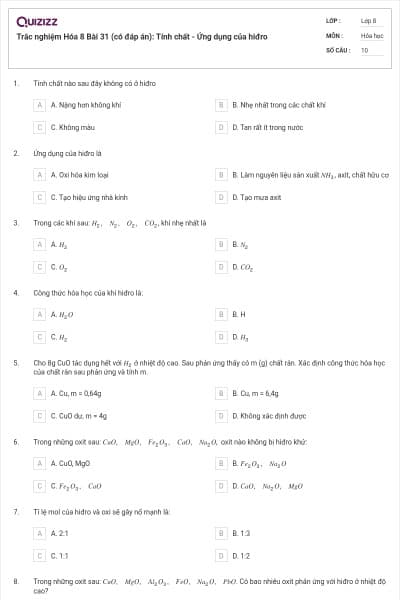 Trắc nghiệm Hóa 8 Bài 31 (có đáp án): Tính chất - Ứng dụng của hiđro