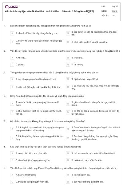 40 câu trắc nghiệm vấn đề khai thác lãnh thổ theo chiều sâu ở Đông Nam Bộ(P2)