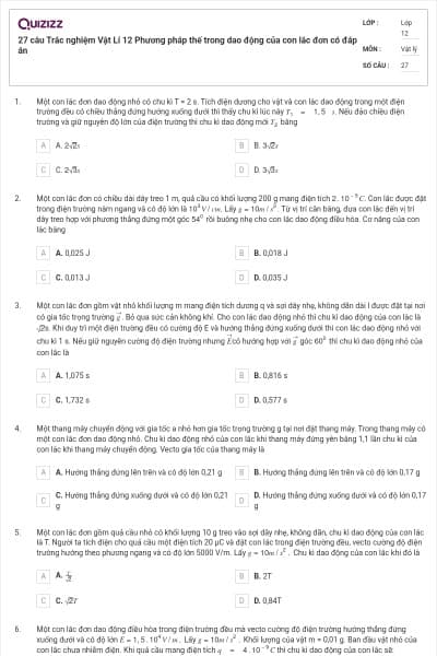 27 câu Trắc nghiệm Vật Lí 12 Phương pháp thế trong dao động của con lắc đơn có đáp án