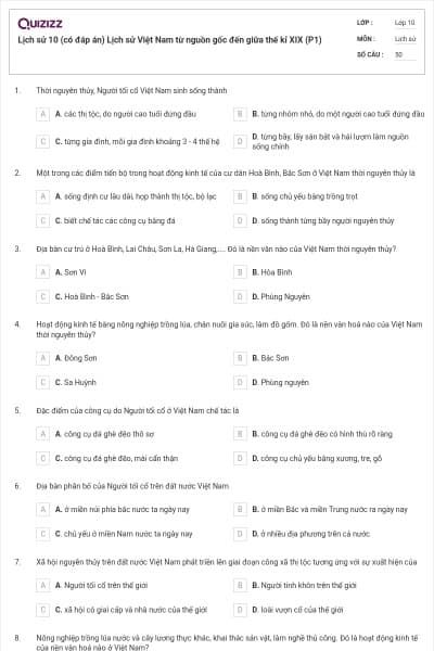 Lịch sử 10 (có đáp án) Lịch sử Việt Nam từ nguồn gốc đến giữa thế kỉ XIX (P1)