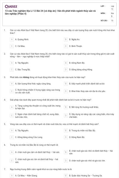 13 câu Trắc nghiệm Địa Lí 12 Bài 24 (có đáp án): Vấn đề phát triển ngành thủy sản và lâm nghiệp (Phần 4)