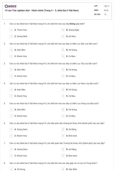 10 câu Trắc nghiệm Alat - Hành chính (Trang 4 – 5, Atlat Địa lí Việt Nam)