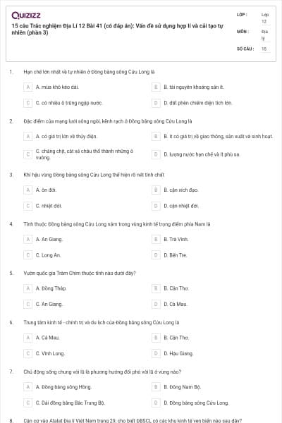 15 câu Trắc nghiệm Địa Lí 12 Bài 41 (có đáp án): Vấn đề sử dụng hợp lí và cải tạo tự nhiên (phần 3)
