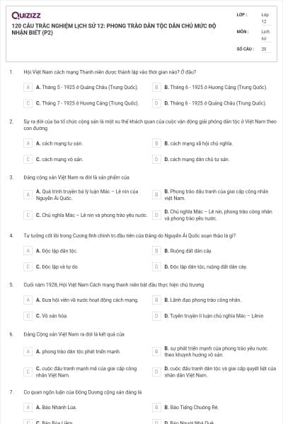 120 CÂU TRẮC NGHIỆM LỊCH SỬ 12: PHONG TRÀO DÂN TỘC DÂN CHỦ MỨC ĐỘ NHẬN BIẾT (P2)