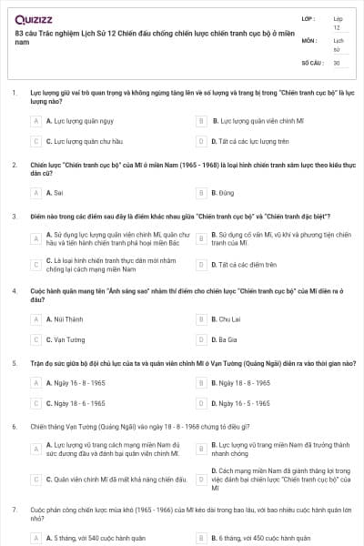 83 câu Trắc nghiệm Lịch Sử 12 Chiến đấu chống chiến lược chiến tranh cục bộ ở miền nam