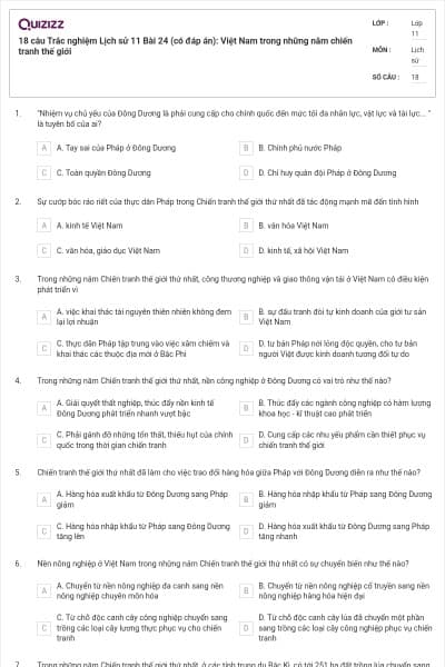 18 câu  Trắc nghiệm Lịch sử 11 Bài 24 (có đáp án): Việt Nam trong những năm chiến tranh thế giới