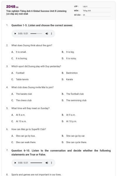 Trắc nghiệm Tiếng Anh 6 Global Success Unit 8 Listening (có đáp án) mới nhất
