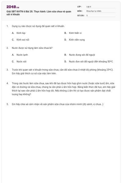 Giải SBT KHTN 6 Bài 28. Thực hành: Làm sữa chua và quan sát vi khuẩn