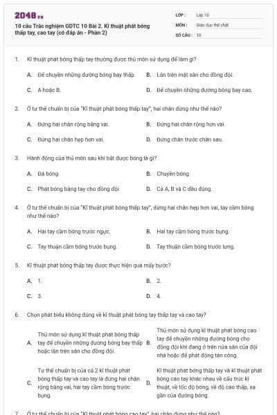 10 câu Trắc nghiệm GDTC 10 Bài 2. Kĩ thuật phát bóng thấp tay, cao tay (có đáp án - Phần 2)