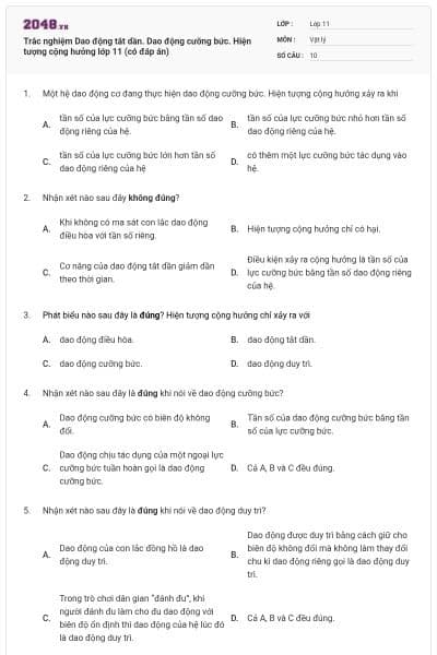 Trắc nghiệm Dao động tắt dần. Dao động cưỡng bức. Hiện tượng cộng hưởng lớp 11 (có đáp án)