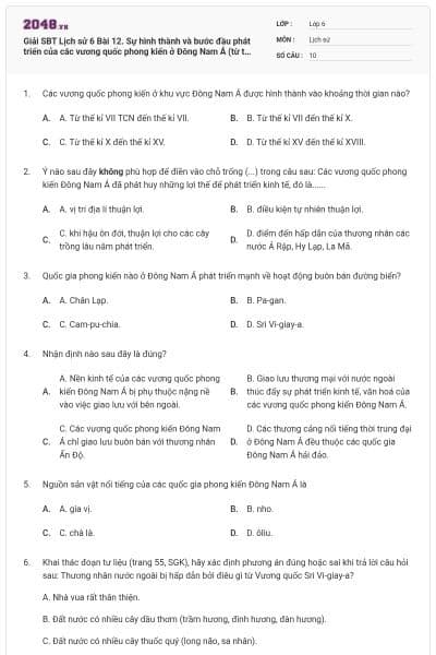 Giải SBT Lịch sử 6 Bài 12. Sự hình thành và bước đầu phát triển của các vương quốc phong kiến ở Đông Nam Á (từ thế kỉ VII đến thế kỉ X)
