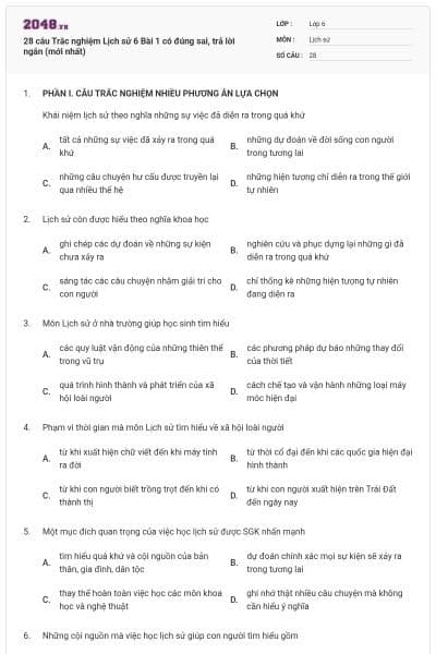 28 câu Trắc nghiệm Lịch sử 6 Bài 1 có đúng sai, trả lời ngắn (mới nhất)