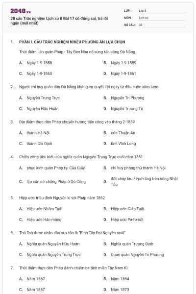 28 câu Trắc nghiệm Lịch sử 8 Bài 17 có đúng sai, trả lời ngắn (mới nhất)