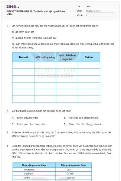 Giải SBT KHTN 6 Bài 39. Tìm hiểu sinh vật ngoài thiên nhiên